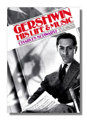 Gershwin: His Life and Music