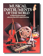 Musical Instruments of the World: An Illustrated Encyclopedia