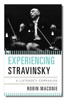 Experiencing Stravinsky by Maconie