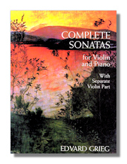 Grieg Complete Sonatas for Violin & Piano