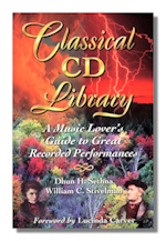 Classical CD Library: A Music Lover's Guide to Great Recorded Performances