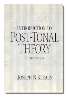 Introduction to Post-Tonal Theory by Straus