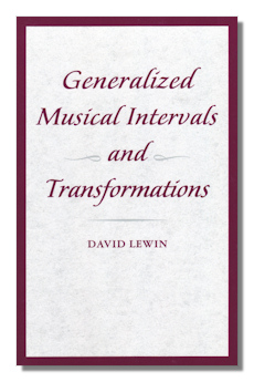 Generalized Musical Intervals and Transformations by Lewin