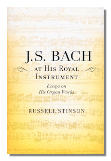 J.S. Bach at His Royal Instrument by Stinson