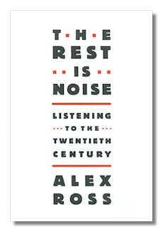 The Rest is Noise by Ross