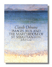 Debussy Images, Jeaux & the Martyrdom of St. Sebastian