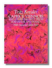 Kreisler Caprice Viennois and other Favorite Pieces for Violin & Piano