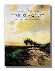 Tchaikovsky The Seasons & Other Works for Solo Piano