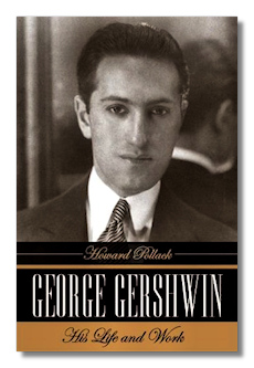 George Gershwin: His Life and Work