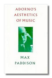 Adorno's Aesthetics of Music