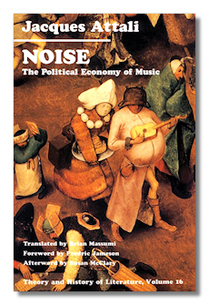 Noise: The Political Economy of Music by Jacques Attali