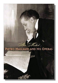Pietro Mascagni and His Operas by Mallach