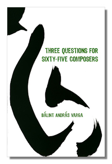 Three Questions for Sixty-Five Composers by Varga