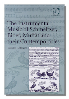 Instrumental Music of Schmeltzer, Biber, Muffat & Contemporaries