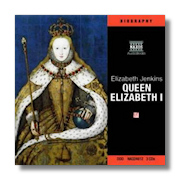 The Life and Times of Queen Elizabeth I - CD Version