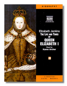 The Life and Times of Queen Elizabeth I